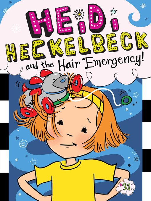 Title details for Heidi Heckelbeck and the Hair Emergency! by Wanda Coven - Wait list